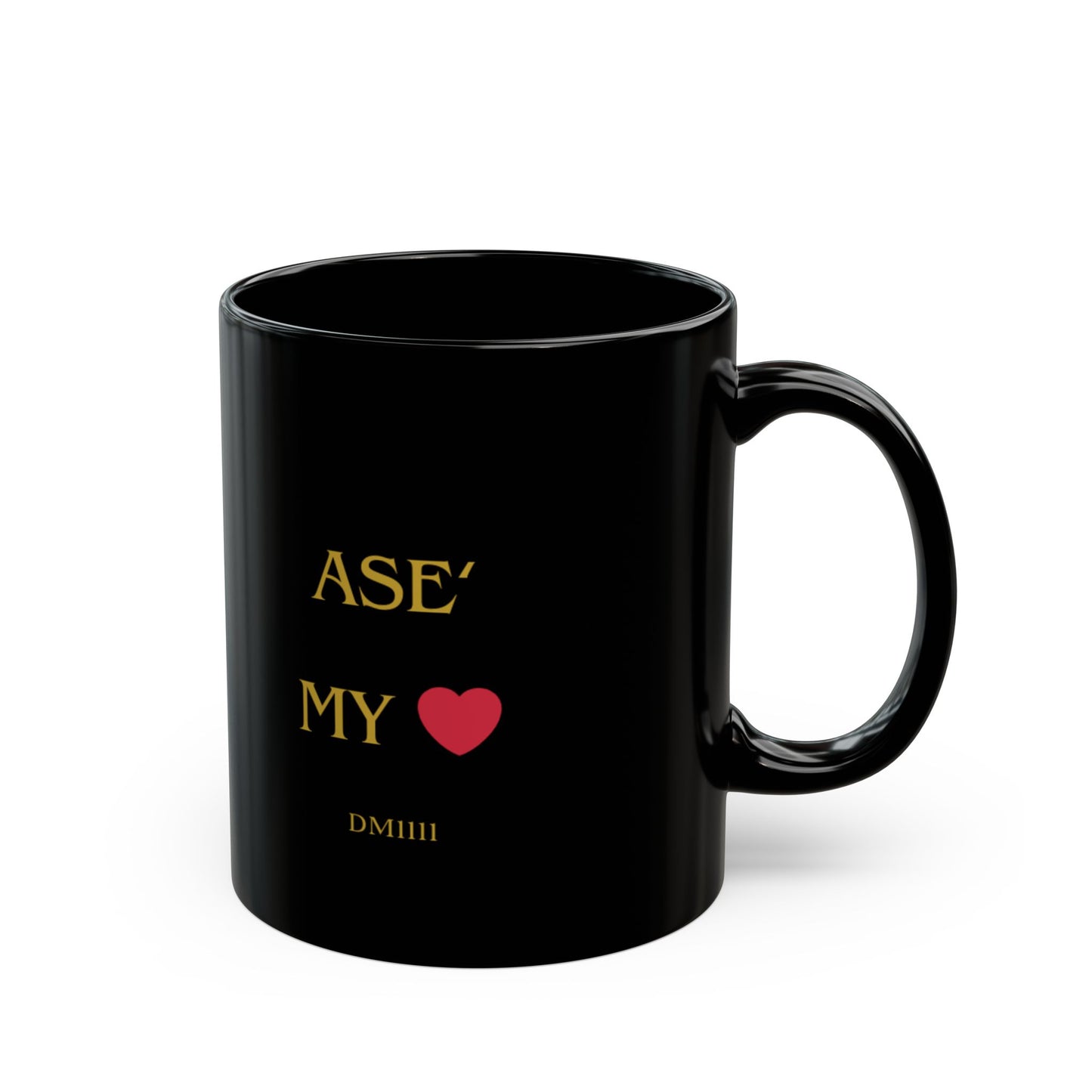 Ase' My Love DM1111 Black Mug (11oz, 15oz)