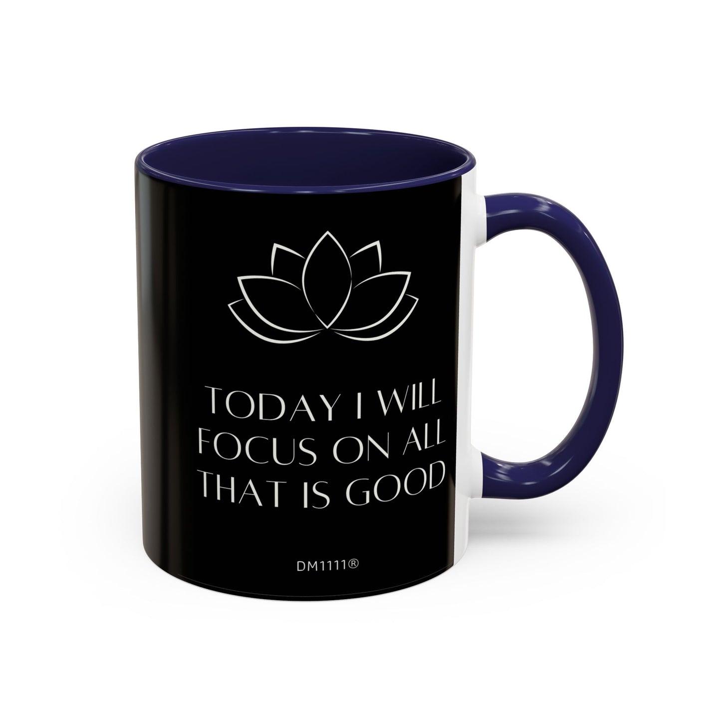 DM1111 "I Will Focus" Accent Coffee Mug (11, 15oz)