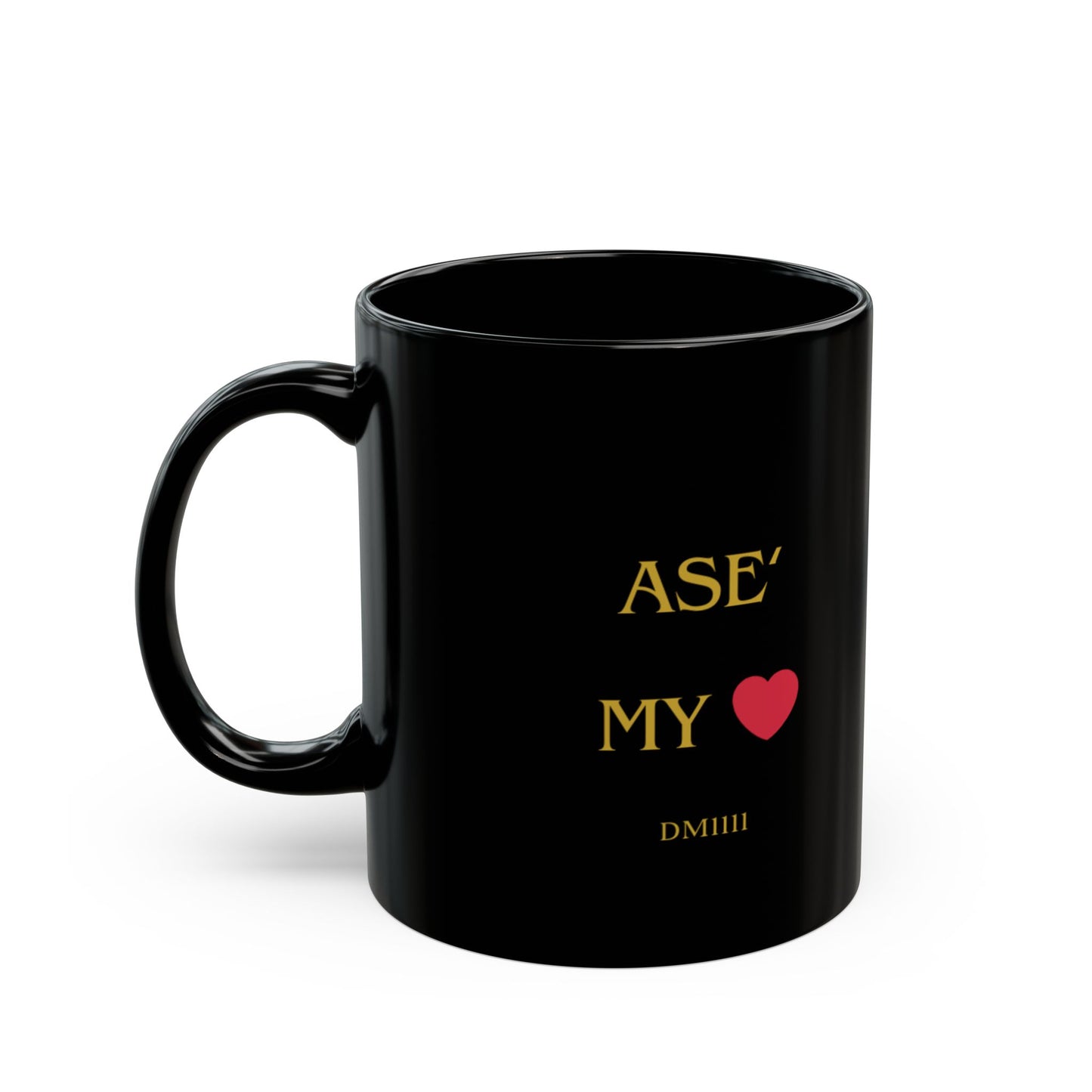 Ase' My Love DM1111 Black Mug (11oz, 15oz)