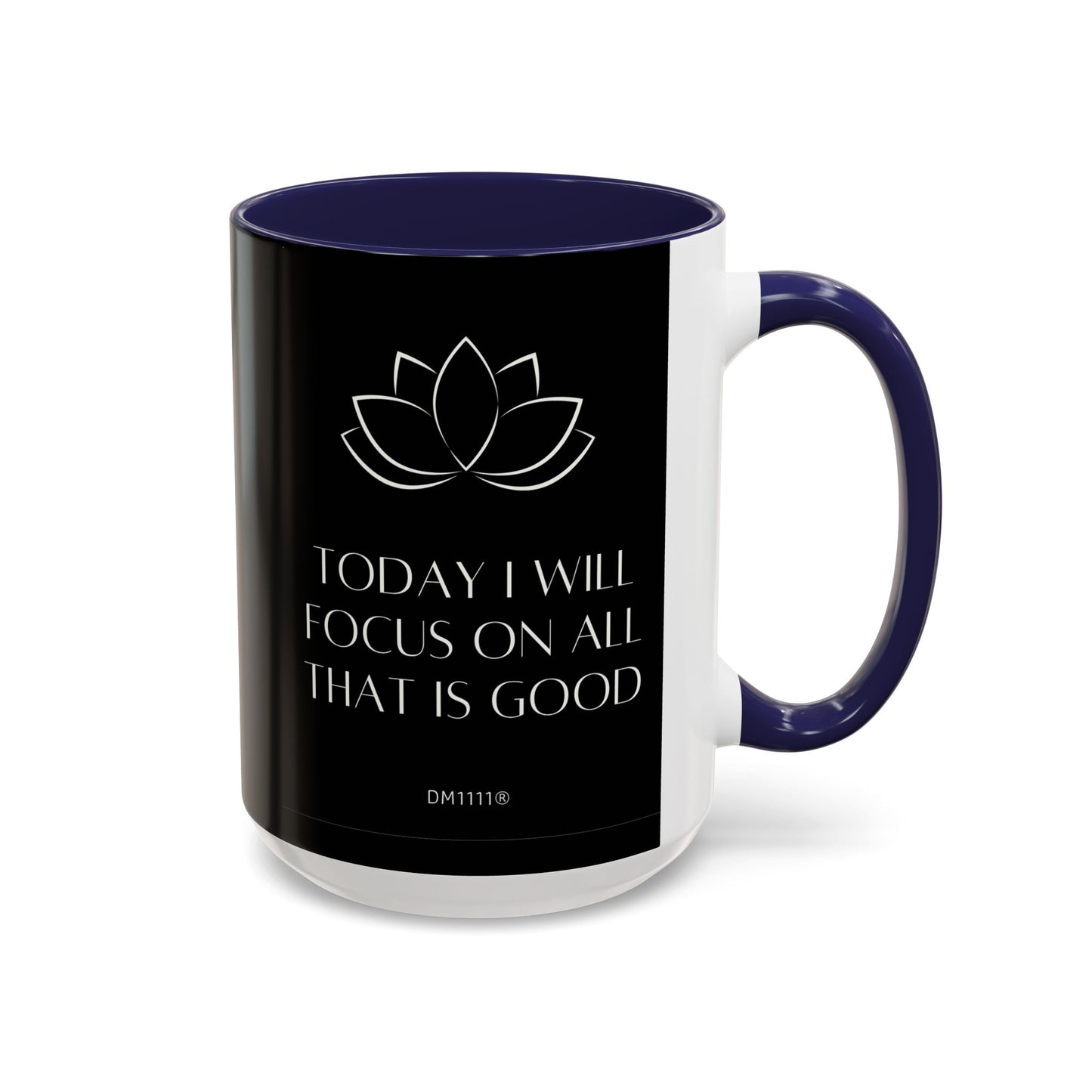 DM1111 "I Will Focus" Accent Coffee Mug (11, 15oz)